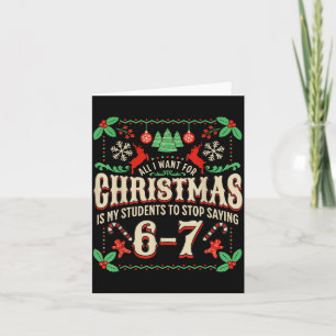 All I Want For Christmas Is My Students To Stop Sa Card