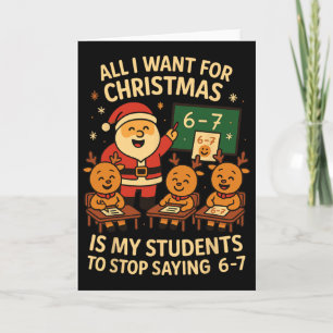 All I Want For Christmas Is My Students To Stop Sa Card
