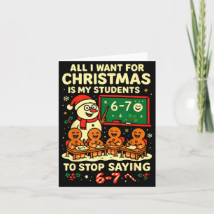 All I Want For Christmas Is My Students To Stop Sa Card