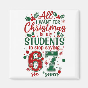 All I Want For Christmas Is My Students To Stop Sa Magnet