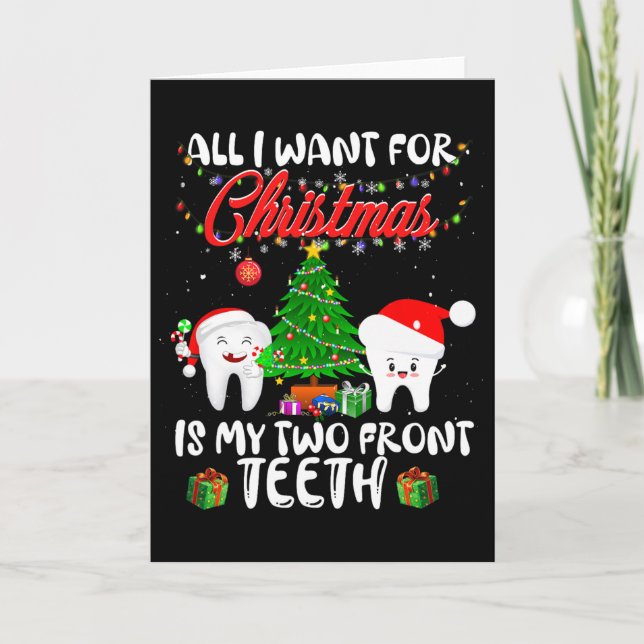 All I Want For Christmas Is My Two Front Teeth Fun Card (Front)
