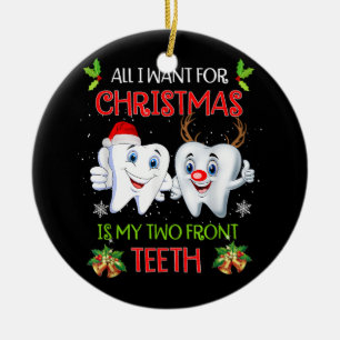 All I want for Christmas is My Two Front Teeth Fun Ceramic Tree Decoration