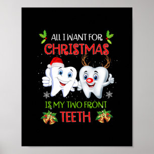 all i want for christmas is my two front teeth fun poster