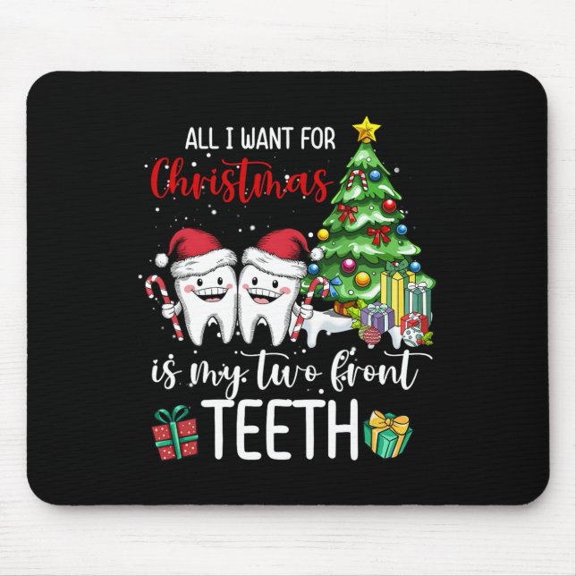 All I Want For Christmas Is My Two Front Teeth Kid Mouse Pad (Front)