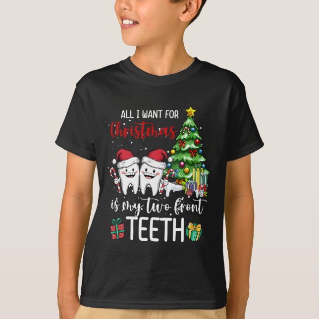 All I Want For Christmas Is My Two Front Teeth Kid T-Shirt (Front)