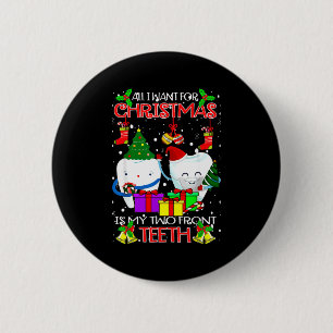 All I Want For Christmas Is My Two Front Teeth Xam 6 Cm Round Badge