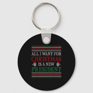 All I Want For Christmas Is New President Ugly Chr Key Ring