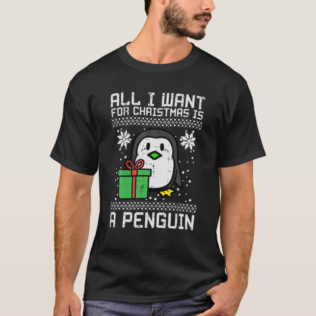 All I Want For Christmas Is Penguin Ugly Xmas Men  T-Shirt (Front)