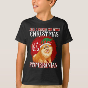 All I Want For Christmas Is Pomeranian Chistmas Se T-Shirt
