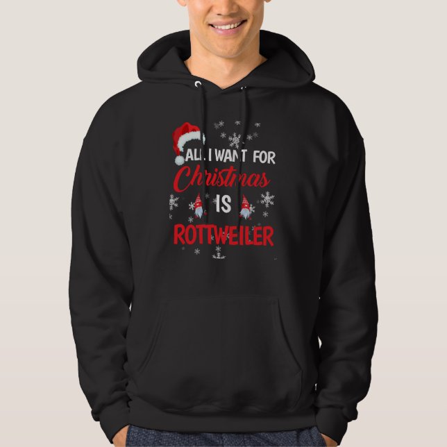 All I Want For Christmas Is Rottweiler Ugly Christ Hoodie (Front)
