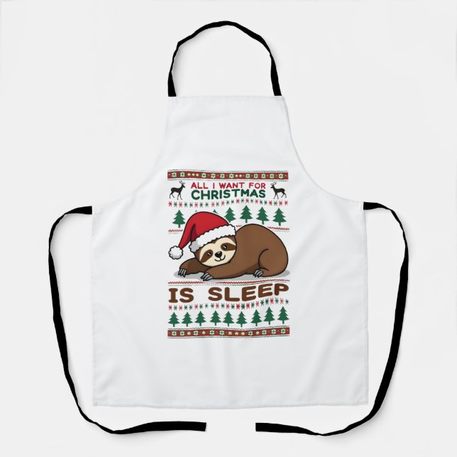 All I Want For Christmas Is Sleep - Funny Xmas Slo Apron (Front)