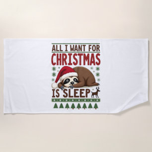 All I Want For Christmas Is Sleep - Funny Xmas Slo Beach Towel