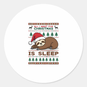 All I Want For Christmas Is Sleep - Funny Xmas Slo Classic Round Sticker