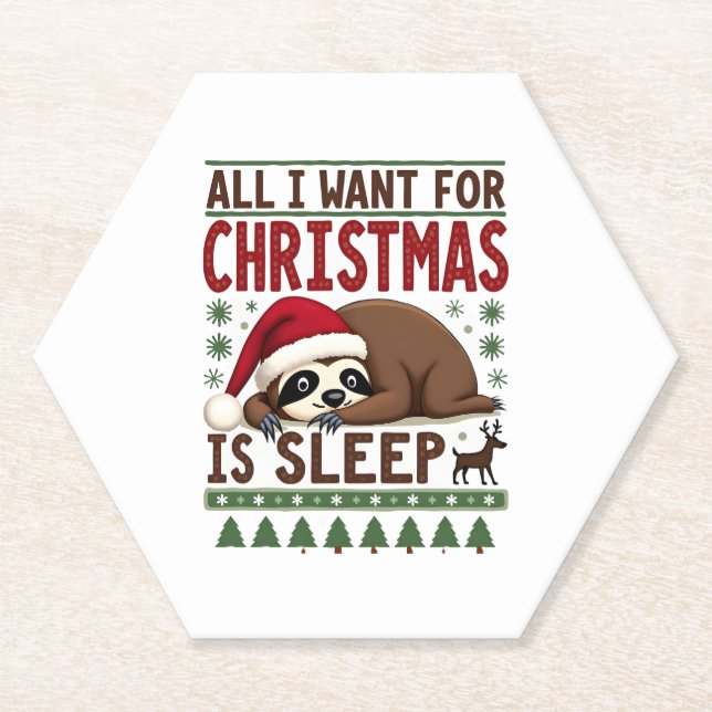 All I Want For Christmas Is Sleep - Funny Xmas Slo Paper Coaster (Front)