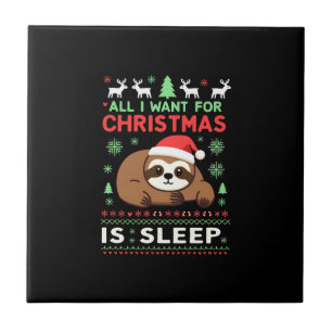 All I Want For Christmas Is Sleep - Funny Xmas Slo Tile