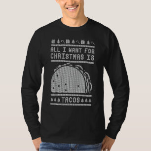 All I Want For Christmas Is Tacos Holiday Mexican  T-Shirt