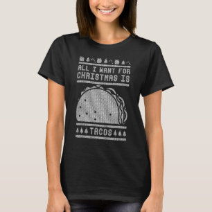 All I Want For Christmas Is Tacos Holiday Mexican T-Shirt