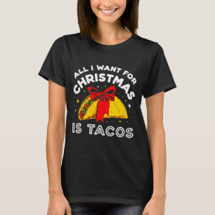 All I Want For Christmas Is Tacos Long Sleeve  T-Shirt