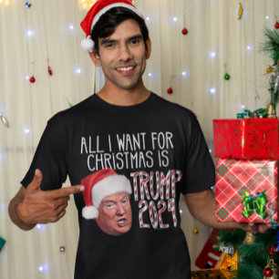 All I Want for Christmas is Trump 2024 T-Shirt