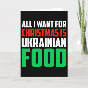 All I Want For Christmas Is Ukrainian Food Xmas Uk Card