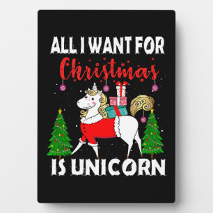 All I Want For Christmas Is Unicorn Plaque
