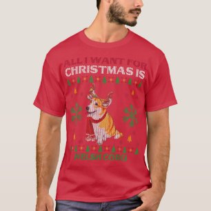 All I want For Christmas Is Welsh Corgi Dog Puppy  T-Shirt