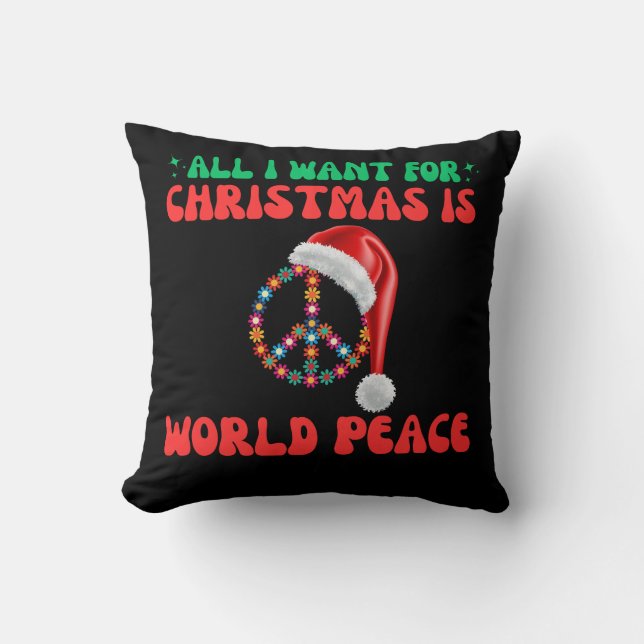 All I Want For Christmas Is World Peace Cushion (Front)