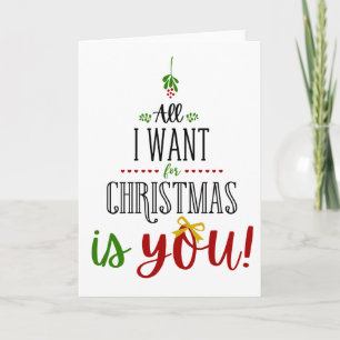 All I Want for Christmas is You Card