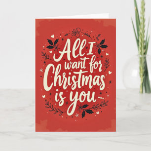 All I Want For Christmas Is You Card
