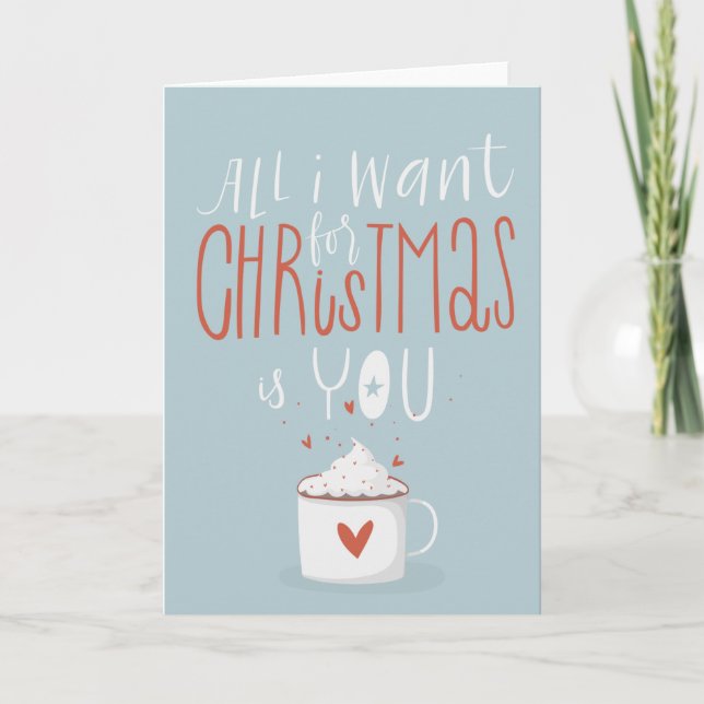 All I Want For Christmas Is You Christmas Card (Front)