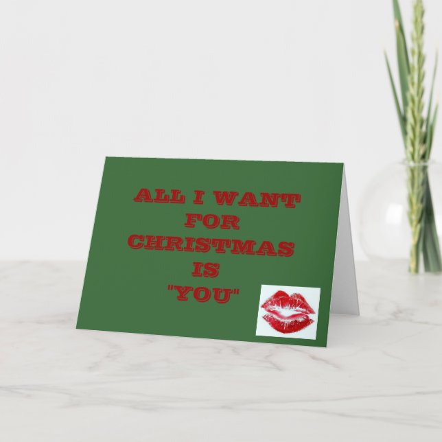 ALL I WANT FOR CHRISTMAS IS "YOU" HOLIDAY CARD (Front)