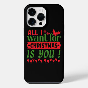 ALL I WANT FOR CHRISTMAS IS YOU iPhone 14 PRO MAX CASE