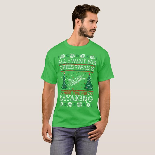 All I Want For Christmas Kayaking Ugly Sweater Tee (Front Full)