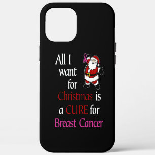 All I Want for Christmas/Santa...Breast Cancer iPhone 12 Pro Max Case