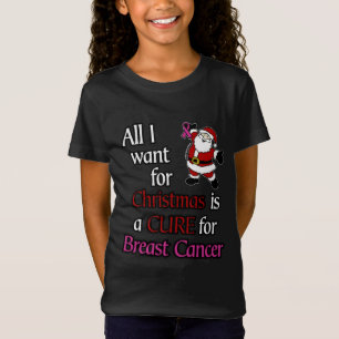 All I Want for Christmas/Santa...Breast Cancer T-Shirt