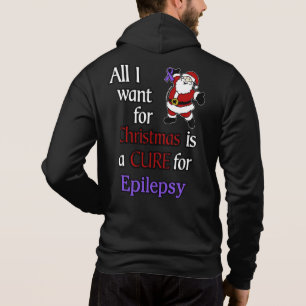 All I Want for Christmas/Santa...Epilepsy Hoodie