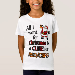 All I Want for Christmas/Santa...RSD/CRPS T-Shirt