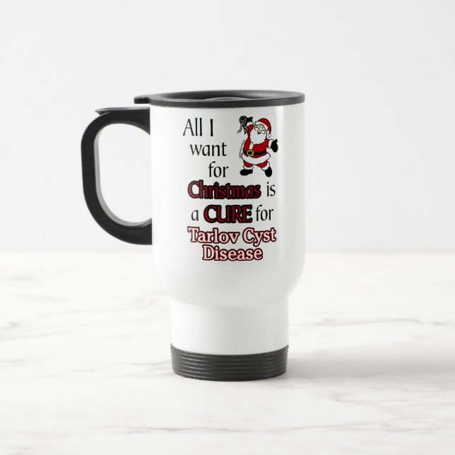 All I Want For Christmas/Santa...Tarlov Cyst Travel Mug (Left)