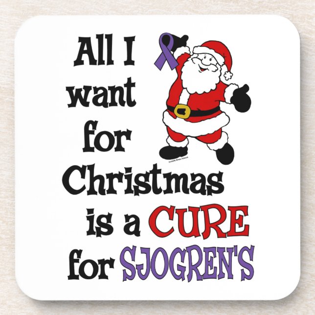 All I Want For Christmas...Sjogren's Coaster (Front)