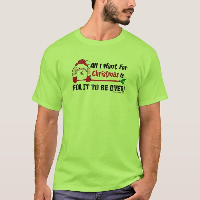 All I want for Christmas T-Shirt (Front)