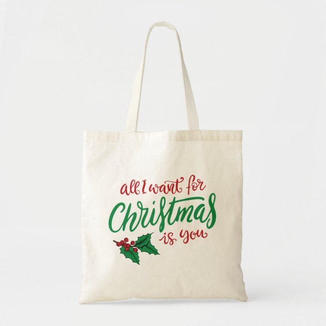 All I want for Christmas Tote Bag (Front)