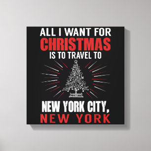 All I Want For Christmas Travel To New York City N Canvas Print