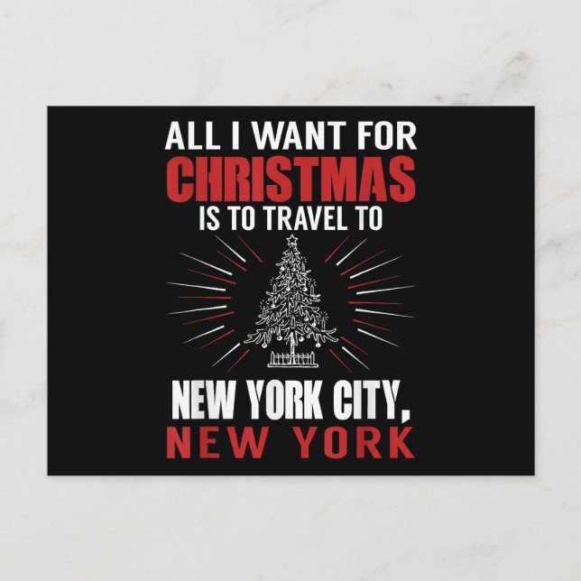 All I Want For Christmas Travel To New York City N Postcard (Front)