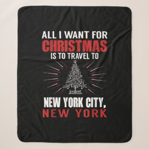 All I Want For Christmas Travel To New York City N Sherpa Blanket