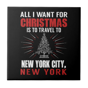 All I Want For Christmas Travel To New York City N Tile