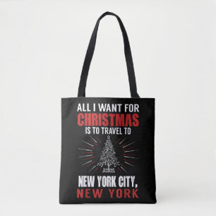All I Want For Christmas Travel To New York City N Tote Bag