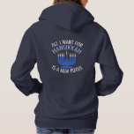 All I Want for Hanukkah is a New POTUS President Hoodie<br><div class="desc">All I Want for Hanukkah is a new president women's hooded sweatshirt. Let's impeach this POTUS and get this resistance started. A funny Jewish Anti Donald Trump holiday jacket in blue and white writing to resist. A great political humour gift for Chanukah.</div>