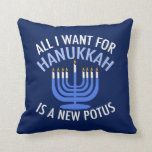 All I Want for Hanukkah is a New President Funny Cushion<br><div class="desc">All I Want for Hanukkah is a new POTUS. A new president would be a great gift for this Jewish person. A cool Anti-Trump judaism present for a Jew who wants to impeach Donald Trump. Resist with this political design for Chanukah.</div>