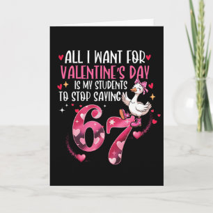 All I Want For Valentine's Day Is My Students Stop Card
