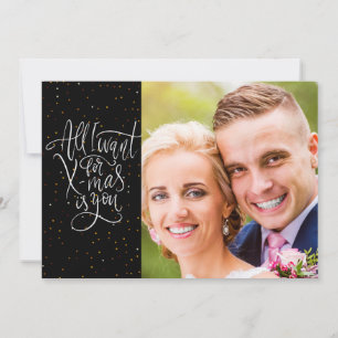 "All I want for X-mas is you" Photo Holiday Card